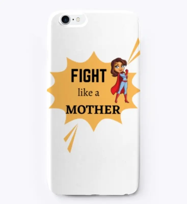 Fight like a Mother