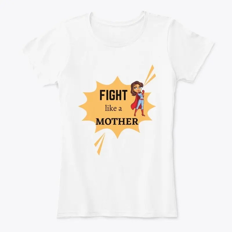 Fight like a Mother